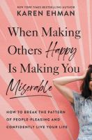 When_making_others_happy_is_making_you_miserable